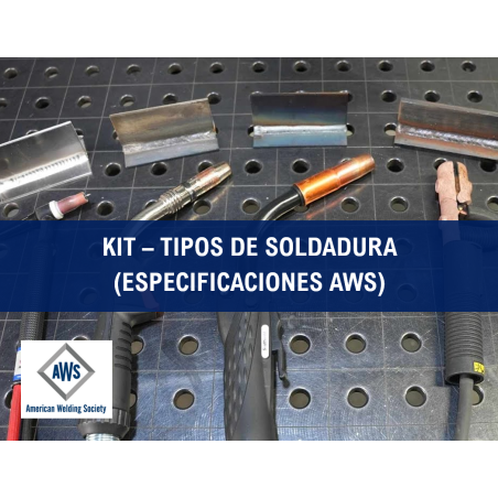 KIT – TIPOS DE SOLDADURA, ESPECIFICACIONES (NORMAS AWS)