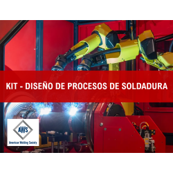 KIT - DISEÑO DE PROCESOS DE SOLDADURA (NORMAS AWS)
