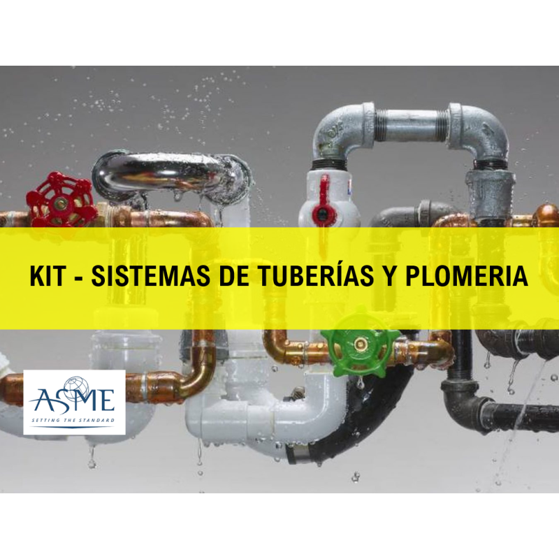 KIT - SISTEMAS DE TUBERÍAS Y PLOMERIA (206 NORMAS ASME)