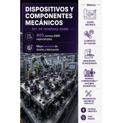 KIT - DISPOSITIVOS Y COMPONENTES MECÁNICOS (NORMAS ASME)