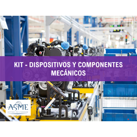 KIT - DISPOSITIVOS Y COMPONENTES MECÁNICOS (NORMAS ASME)