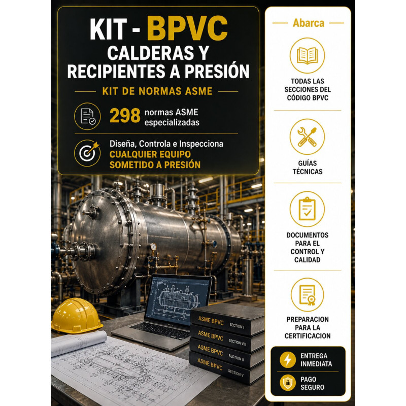 KIT - BPVC CALDERAS Y RECIPIENTES A PRESIÓN (298 NORMAS ASME)