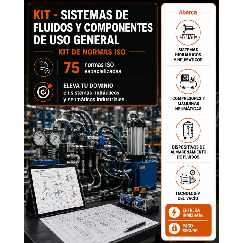 KIT - SISTEMAS DE FLUIDOS Y COMPONENTES DE USO GENERAL (NORMAS ISO)