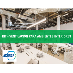 KIT - VENTILACIÓN PARA AMBIENTES INTERIORES (NORMAS ASHRAE)